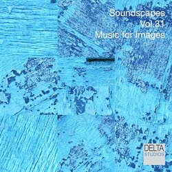 Soundscapes Vol. 31 - Music for Images Soundtrack (Delta Studios Project) - Cartula