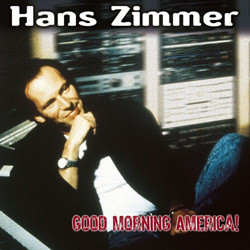 Hans Zimmer: Good Morning America! Soundtrack (Hans Zimmer) - Cartula