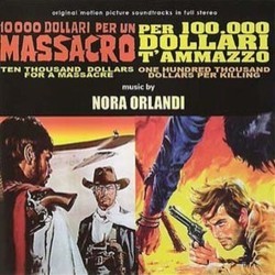 10.000 Dollari per un Massacro / Per 100.000 Dollari ti Ammazzo Soundtrack (Nora Orlandi) - Cartula
