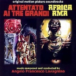 Attentato ai tre Grandi / Africa Ama Soundtrack (Angelo Francesco Lavagnino) - Cartula