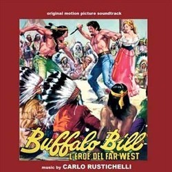 Buffalo Bill: L'Eroe del Far West Soundtrack (Carlo Rustichelli) - Cartula
