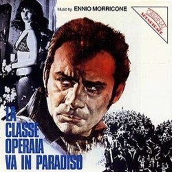 La Classe Operaia va in Paradiso / La Propriet Non  Pi un Furto Soundtrack (Ennio Morricone) - Cartula