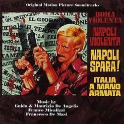 Roma Violenta / Napoli Violenta / Napoli spara! / Italia a Mano Armata Soundtrack (Guido De Angelis, Maurizio De Angelis, Francesco De Masi, Franco Micalizzi) - Cartula