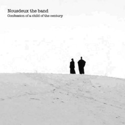 Confession of a Child of the Century Soundtrack (Nousdeux The Band) - Cartula