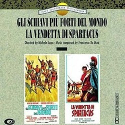 Gli Schiavi pi Forti del Mondo / La Vendetta di Spartacus Soundtrack (Francesco De Masi) - Cartula