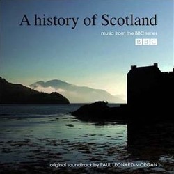 A History of Scotland Soundtrack (Paul Leonard-Morgan) - Cartula