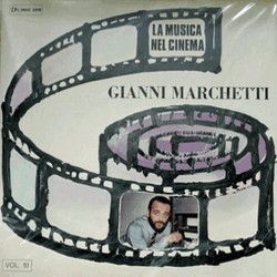 La Musica nel Cinema Vol. 10: Gianni Marchetti Soundtrack (Gianni Marchetti) - Cartula