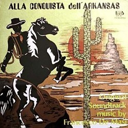 Alla Conquista dellArkansas Soundtrack (Francesco De Masi, Heinz Gietz) - Cartula