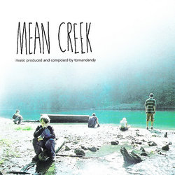 Mean Creek Soundtrack ( tomandandy) - Cartula