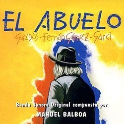 El Abuelo / La Herida Luminosa Soundtrack (Manuel Balboa) - Cartula