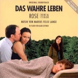 Das Wahre Leben / Rose / Kiki & Tiger Soundtrack (Marius Felix Lange) - Cartula