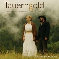 Tauerngold Soundtrack (Enjott Schneider) - Cartula