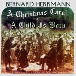 A Christmas Carol and A Child is Born Soundtrack (Bernard Herrmann) - Cartula