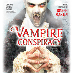 The Vampire Conspiracy Soundtrack (Joseph Martin) - Cartula