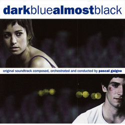 Dark Blue Almost Black Soundtrack (Pascal Gaigne) - Cartula