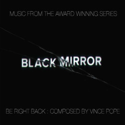 Black Mirror: Be Right Back Soundtrack (Vince Pope) - Cartula
