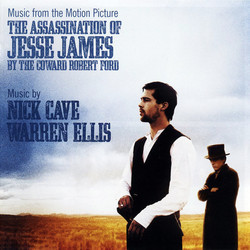 The Assassination of Jesse James by the Coward Robert Ford Soundtrack (Nick Cave, Warren Ellis) - Cartula