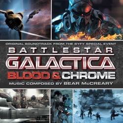Battlestar Galactica: Blood & Chrome Soundtrack (Bear McCreary) - Cartula