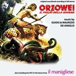 Orzowei, Il Figlio della Savana / Il Marsigliese Soundtrack (Guido De Angelis, Maurizio De Angelis) - Cartula