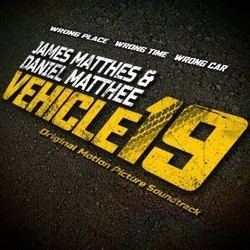 Vehicle 19 Soundtrack (Daniel Matthee, James Matthes) - Cartula