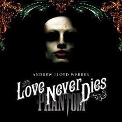Love Never Dies Soundtrack (Andrew Lloyd Webber) - Cartula