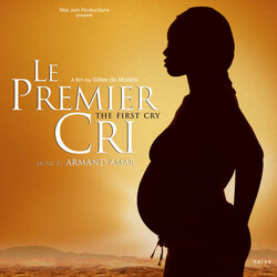 Le Premier Cri Soundtrack (Armand Amar) - Cartula