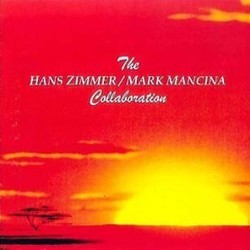 The Hans Zimmer / Mark Mancina Collaboration Soundtrack (Mark Mancina, Hans Zimmer) - Cartula