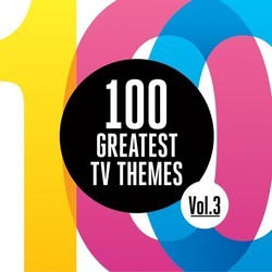 100 Greatest TV Themes Vol. 3 Soundtrack (Various Artists) - Cartula