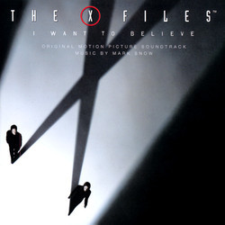 The X-Files: I Want to Believe Soundtrack (Mark Snow) - Cartula