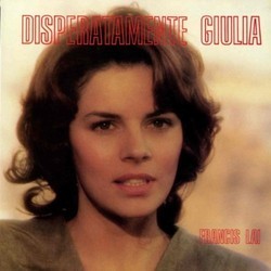 Disperatamente Giulia Soundtrack (Francis Lai) - Cartula