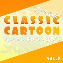 Classic Cartoon Themes From The 80s & 90s - Vol.2 Soundtrack (Cult Hit Tributes) - Cartula