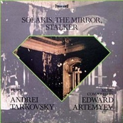 Solaris, The Mirror, Stalker Soundtrack (Eduard Artemyev) - Cartula