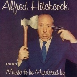 Alfred Hitchcock Presents: Music to be Murdered By Soundtrack (Various Artists, Various Artists) - Cartula