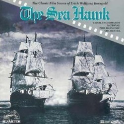 The Sea Hawk: The Classic Film Scores of Erich Wolfgang Korngold Soundtrack (Erich Wolfgang Korngold) - Cartula