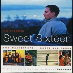 Sweet Sixteen / The Navigators / Bread and Roses Soundtrack (George Fenton) - Cartula