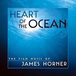 Heart of the Ocean : The Film Music of James Horner Soundtrack (James Horner) - Cartula