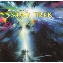 The Ultimate Star Trek Soundtrack (Alexander Courage, Cliff Eidelman, Jerry Fielding, Jerry Goldsmith, James Horner, Dennis McCarthy, Fred Steiner, Frdric Talgorn) - Cartula