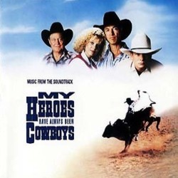 My Heroes Have Always Been Cowboys Soundtrack (Various Artists, James Horner) - Cartula