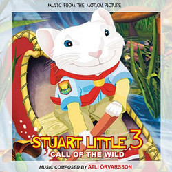 Stuart Little 3: Call of the Wild Soundtrack (Atli rvarsson) - Cartula