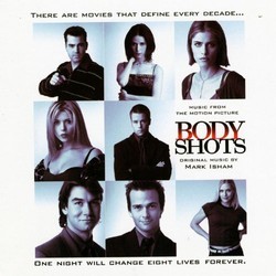 Body Shots Soundtrack (Mark Isham) - Cartula