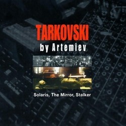Tarkovski By Artemyev Soundtrack (Eduard Artemyev) - Cartula