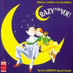 Crazy for you Soundtrack (George Gershwin, Ira Gershwin) - Cartula