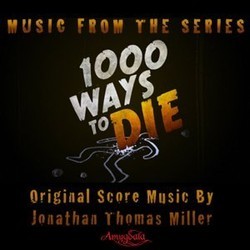 1000 Ways to Die Soundtrack (Jonathan Thomas Miller) - Cartula