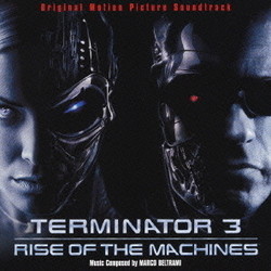 Terminator 3: Rise of the Machines Soundtrack (Marco Beltrami, Brad Fiedel) - Cartula