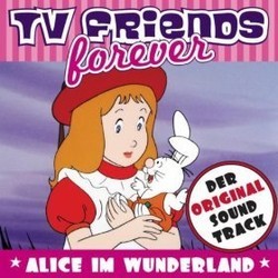 TV Friends forever - Alice im Wunderland Soundtrack (Christian Bruhn) - Cartula