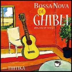 Bossa Nova de Ghibli Soundtrack (Thitika , Joe Hisaishi) - Cartula