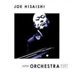 Super Orchestra Night 2001 Soundtrack (Joe Hisaishi) - Cartula