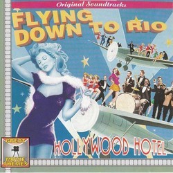 Flying Down to Rio / Hollywood Hotel Soundtrack (Various Artists, Johnny Mercer, Max Steiner, Richard A. Whiting, Vincent Youmans) - Cartula