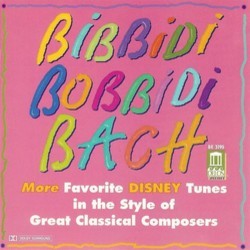 Bibbidi Bobbidi Bach - More Disney Tunes in The Style of Great Classic Composers Soundtrack (Various Artists) - Cartula