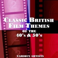 Classic British Film Themes of the 40's & 50's Soundtrack (Various Artists) - Cartula